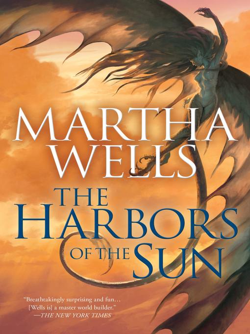 Title details for The Harbors of the Sun by Martha Wells - Available